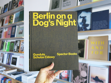 Load image into Gallery viewer, Gundula Schulze Eldowy – Berlin on a Dog’s Night