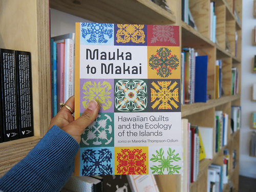 PRE-ORDER: Mauka to Makai: Hawaiian Quilts and the Ecology of the Islands