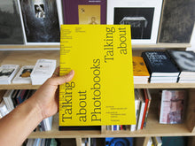 Load image into Gallery viewer, Moritz Neumüller (ed.) – Talking about Photobooks