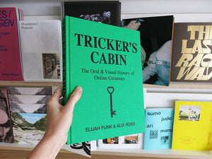 Tricker's Cabin: The Oral & Visual History of Online Ceramics