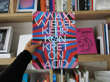 Load image into Gallery viewer, Max Wiederkehr – Konkret on Acid