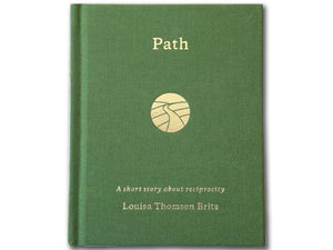 Louisa Thomsen Brits – Path: A short story about reciprocity