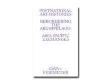 Load image into Gallery viewer, PRE-ORDER: Rebordering the Archipelago: Asia Pacific Exchanges