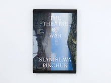 Load image into Gallery viewer, Stanislava Pinchuk – The Theatre of War