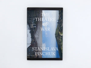 Stanislava Pinchuk – The Theatre of War