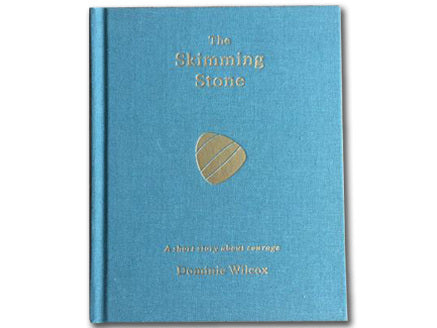 Dominic Wilcox – The Skimming Stone: A short story about courage